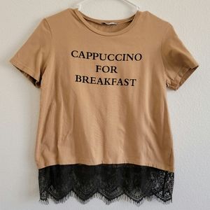 Zara Cappuccino For Breakfast Lace Trim Everyday T